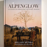 Alpenglow: Outdoor Celebrations For Every Season